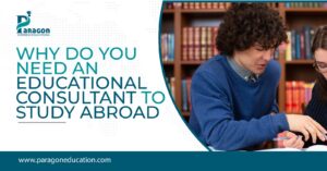 why do you need an educational consultant to study abroad